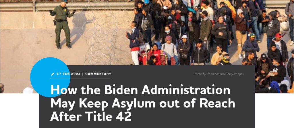 How The Biden Administration May Keep Asylum Out Of Reach After Title ...